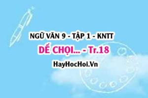 Soạn bài Dế chọi trang 18 Ngữ văn lớp 9 tập 1 Kết nối tri thức